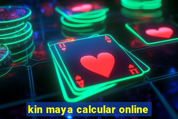 kin maya calcular online